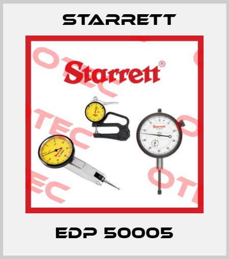 EDP 50005 Starrett