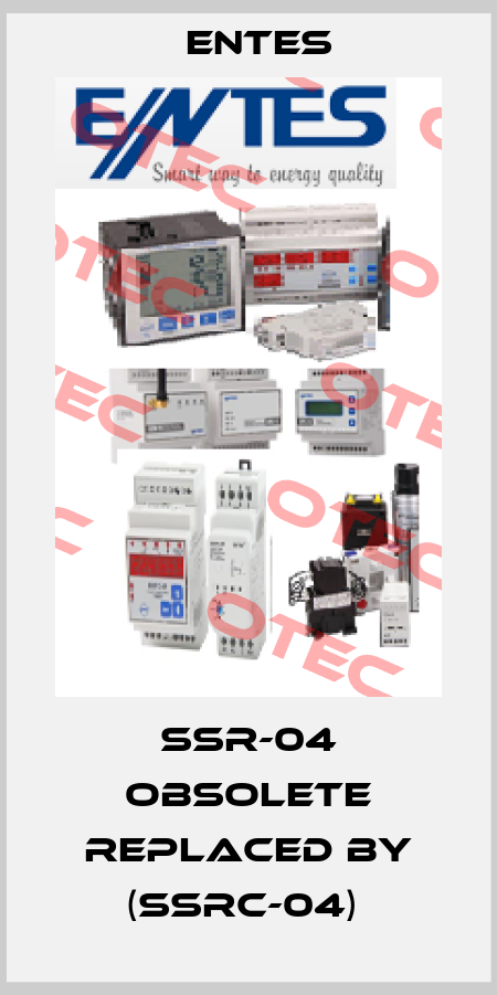 SSR-04 obsolete replaced by (SSRC-04)  Entes