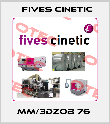 MM/3DZOB 76  Fives Cinetic