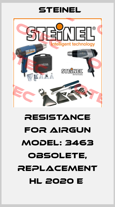 Resistance for Airgun Model: 3463 obsolete, replacement HL 2020 E  Steinel