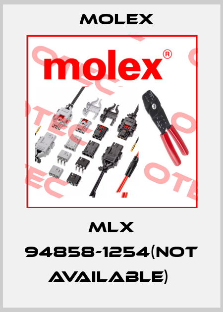 MLX 94858-1254(Not available)  Molex