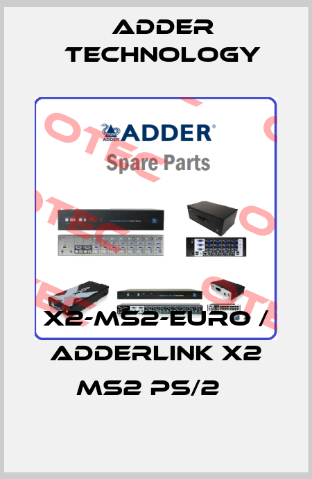 X2-MS2-EURO / AdderLink X2 MS2 PS/2   Adder Technology