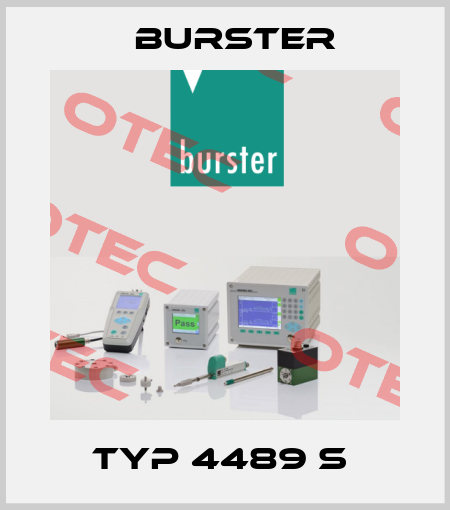 Typ 4489 S  Burster