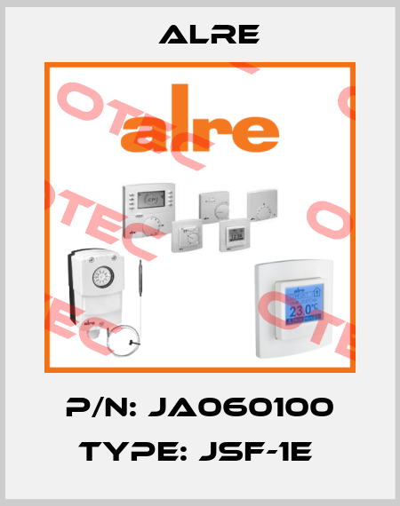 P/N: JA060100 Type: JSF-1E  Alre