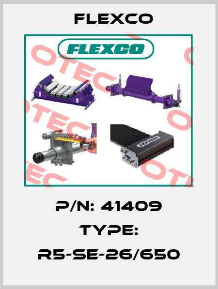 P/N: 41409 Type: R5-SE-26/650 Flexco