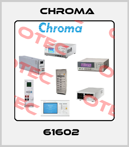 61602   Chroma