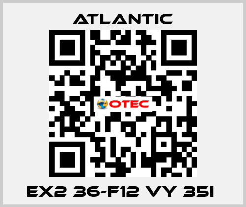 EX2 36-F12 VY 35I  Atlantic