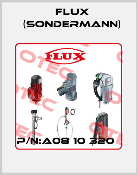 P/N:A08 10 320   Flux (Sondermann)