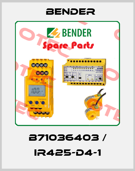 B71036403 / IR425-D4-1 Bender