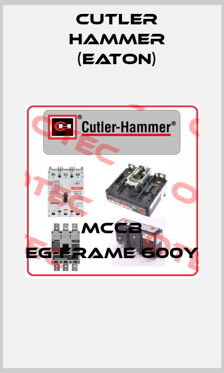 MCCB EG-frame 600Y  Cutler Hammer (Eaton)