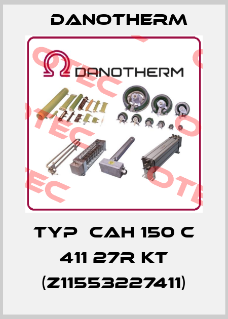 Typ  CAH 150 C 411 27R KT (Z11553227411) Danotherm
