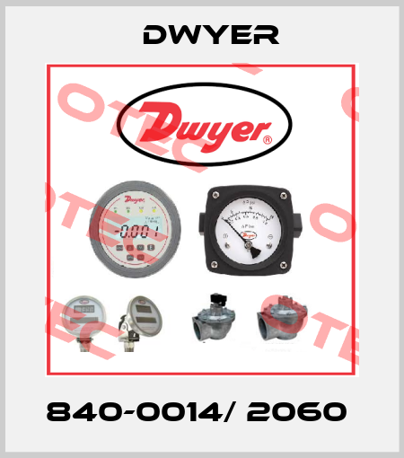 840-0014/ 2060  Dwyer