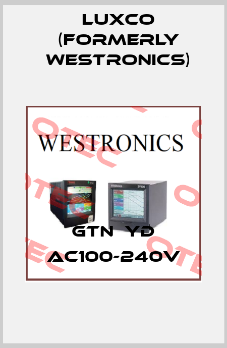 GTN  YD AC100-240V Luxco (formerly Westronics)