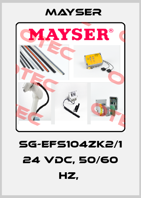 SG-EFS104ZK2/1 24 VDC, 50/60 HZ,  Mayser