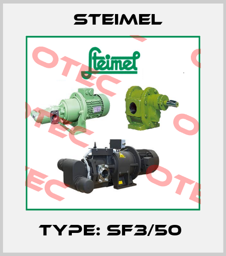 Type: SF3/50  Steimel