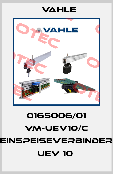 0165006/01 VM-UEV10/C EINSPEISEVERBINDER UEV 10  Vahle
