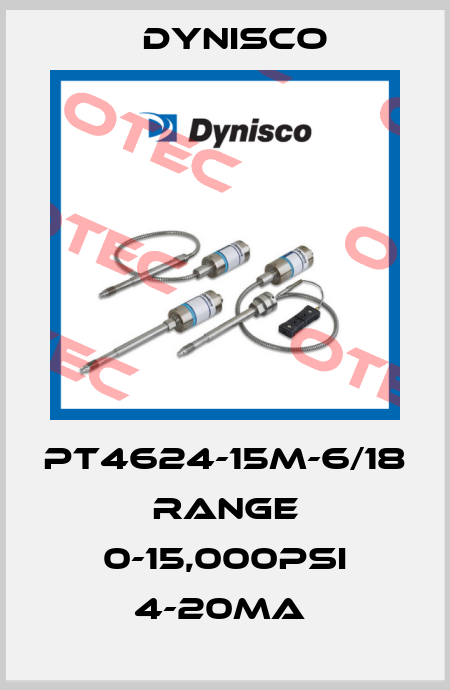 PT4624-15M-6/18 range 0-15,000psi 4-20mA  Dynisco
