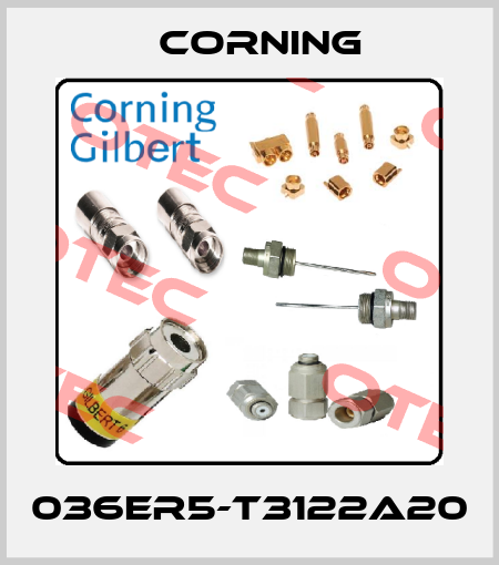 036ER5-T3122A20 Corning
