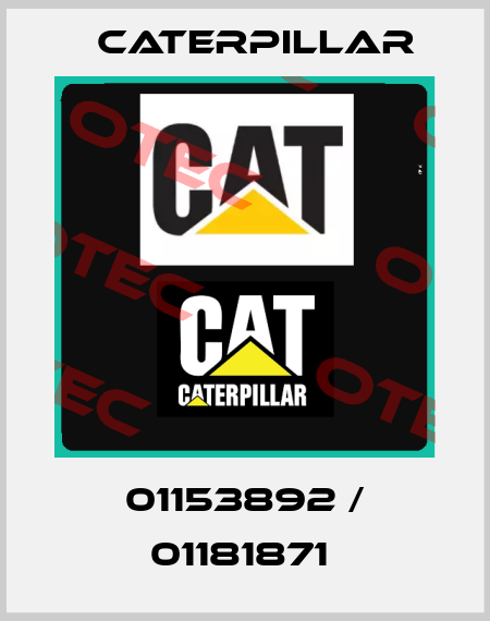 01153892 / 01181871  Caterpillar