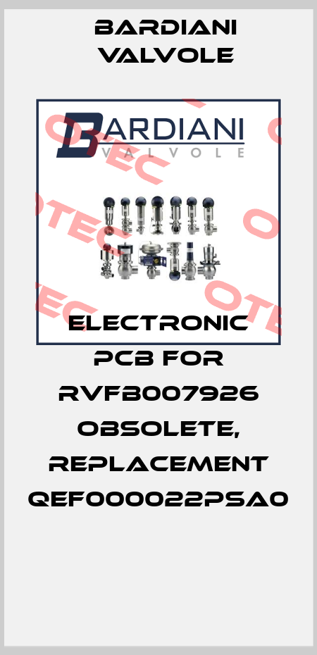 Electronic PCB for RVFB007926 obsolete, replacement QEF000022PSA0  Bardiani Valvole