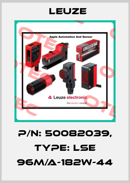 p/n: 50082039, Type: LSE 96M/A-182W-44 Leuze
