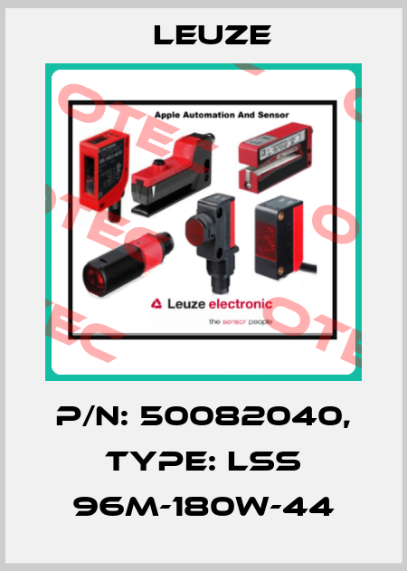 p/n: 50082040, Type: LSS 96M-180W-44 Leuze