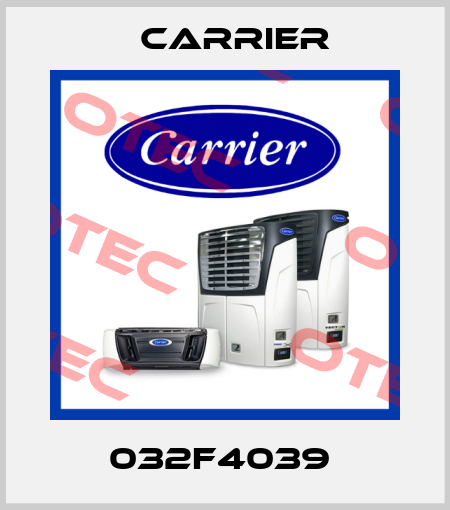 032F4039  Carrier
