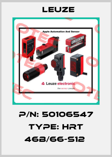 P/N: 50106547 Type: HRT 46B/66-S12  Leuze