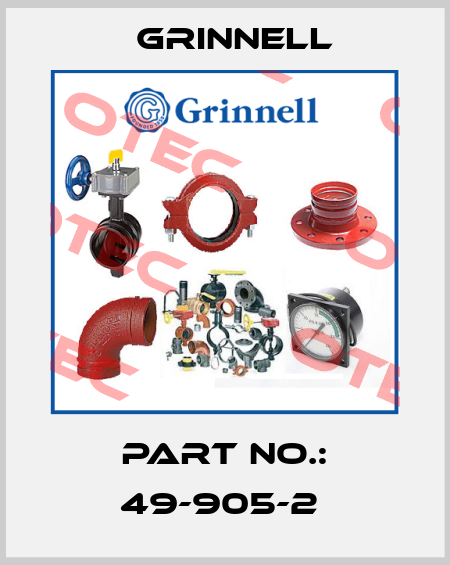 PART NO.: 49-905-2  Grinnell