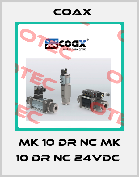MK 10 DR NC MK 10 DR NC 24VDC  Coax