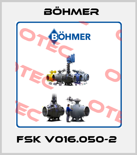 FSK V016.050-2  Böhmer