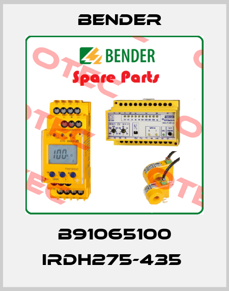 B91065100 IRDH275-435  Bender