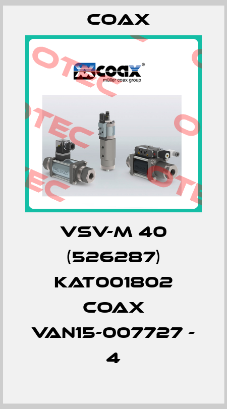 VSV-M 40 (526287) KAT001802 COAX VAN15-007727 - 4 Coax