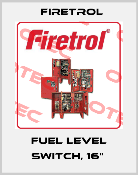Fuel level switch, 16“  Firetrol
