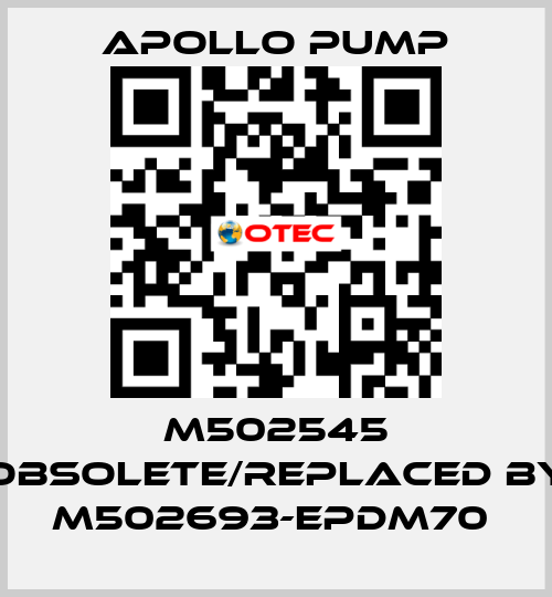 M502545 obsolete/replaced by M502693-EPDM70  Apollo pump