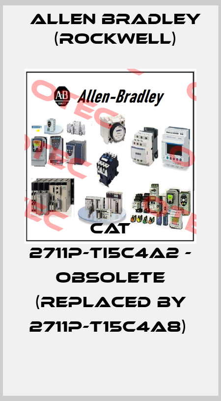 CAT 2711P-TI5C4A2 - obsolete (replaced by 2711P-T15C4A8)  Allen Bradley (Rockwell)