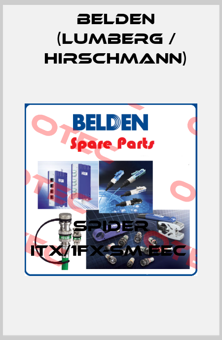 SPIDER ITX/1FX-SM EEC  Belden (Lumberg / Hirschmann)