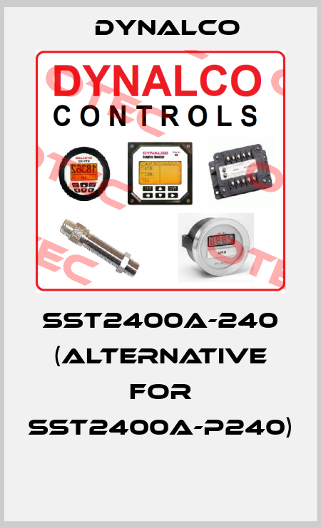 SST2400A-240 (alternative for SST2400A-P240)  Dynalco