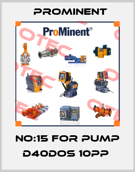 No:15 for Pump D40DOS 10PP  ProMinent