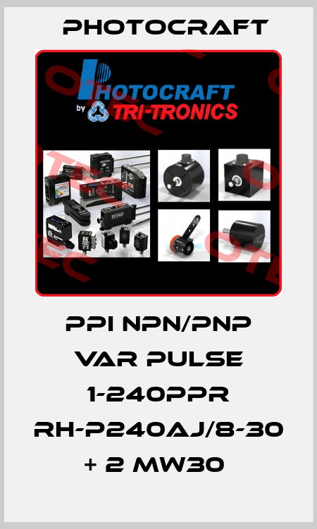 PPI NPN/PNP var pulse 1-240PPR RH-P240Aj/8-30 + 2 MW30  Photocraft