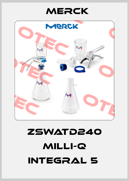 ZSWATD240 Milli-Q Integral 5  Merck