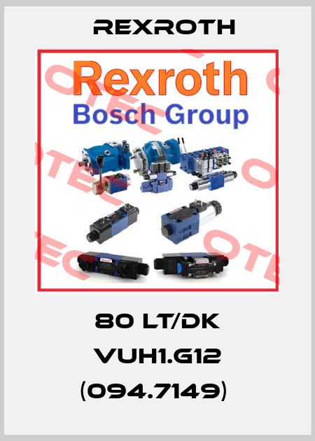 80 LT/DK VUH1.G12 (094.7149)  Rexroth