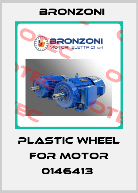 PLASTIC WHEEL for motor 0146413  Bronzoni