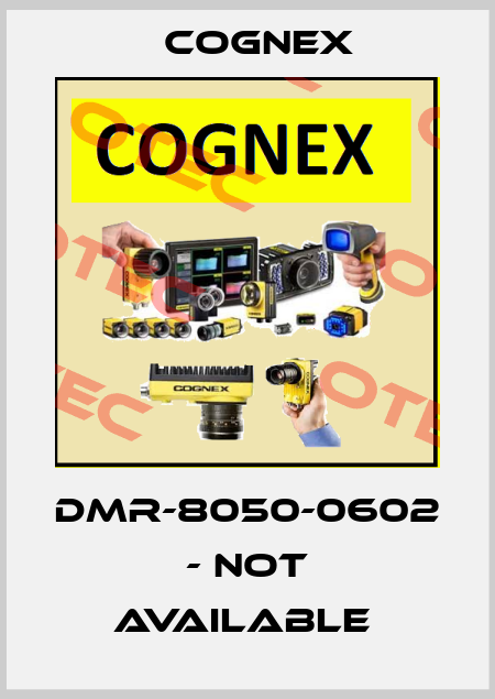 DMR-8050-0602 - not available  Cognex
