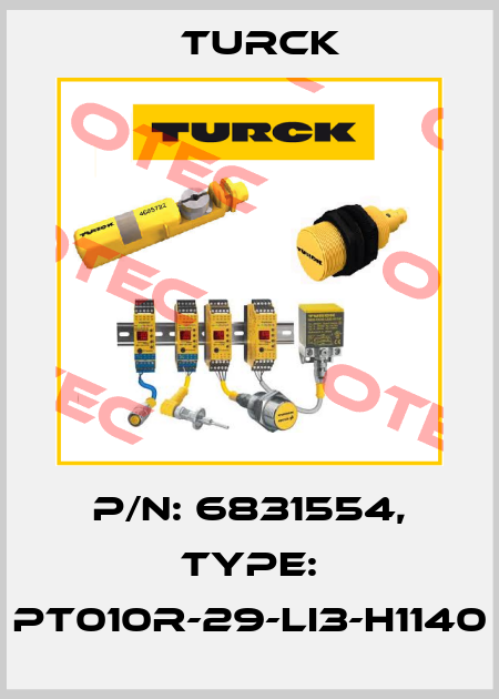 p/n: 6831554, Type: PT010R-29-LI3-H1140 Turck