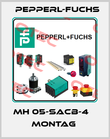 MH 05-SACB-4            Montag  Pepperl-Fuchs