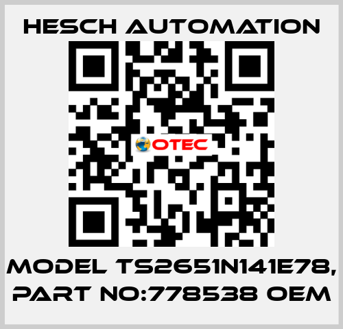Model TS2651N141E78, Part No:778538 OEM Hesch Automation