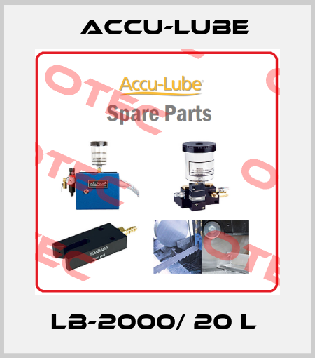 LB-2000/ 20 L  Accu-Lube