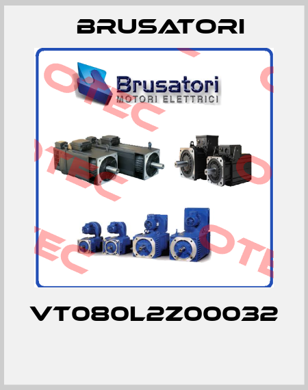 VT080L2Z00032  Brusatori