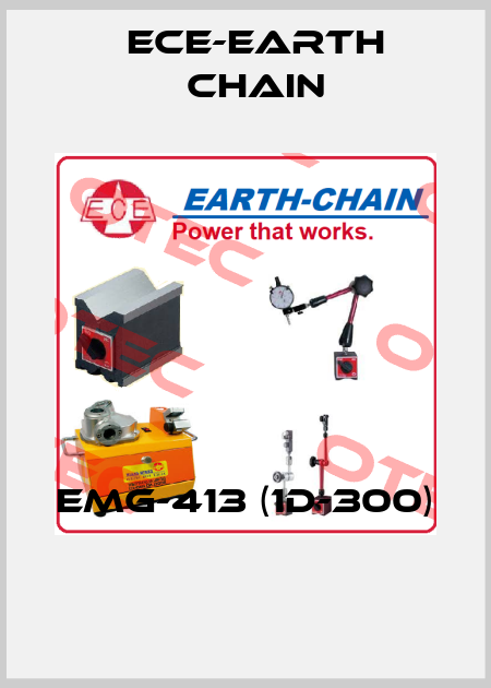 EMG-413 (1D-300)  ECE-Earth Chain